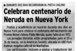 Celebran centenario de Neruda en Nueva York. Celebran centenario de Neruda en Nueva York.