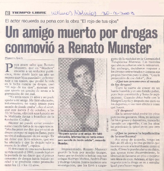 Un amigo muerto por drogas conmovió a Renato Munster Un amigo muerto por drogas conmovió a Renato Munster