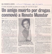 Un amigo muerto por drogas conmovió a Renato Munster Un amigo muerto por drogas conmovió a Renato Munster
