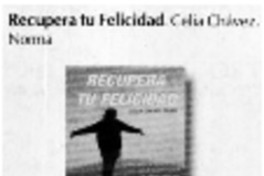 Recupera tu felicidad. Recupera tu felicidad.