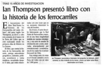 Ian Thompson presentío libro con la historia de los ferrocarriles.