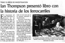 Ian Thompson presentío libro con la historia de los ferrocarriles.