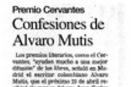 Confesiones de Alvaro Mutis. Confesiones de Alvaro Mutis.