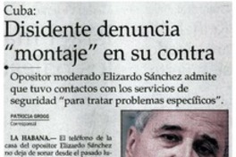 Disidente denuncia "montaje" en su contra Disidente denuncia "montaje" en su contra