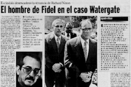 El hombre de Fidel en el caso Watergate