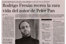 Rodrigo Fresán recrea la rara vida del autor de Peter Pan Rodrigo Fresán recrea la rara vida del autor de Peter Pan