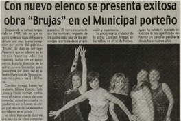 Con nuevo elenco se presenta exitosa obra "Brujas" en el Municipal porteño Con nuevo elenco se presenta exitosa obra "Brujas" en el Municipal porteño