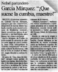 García Márquez, "¡que suene la cumbia, maestro". García Márquez, "¡que suene la cumbia, maestro".
