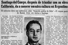 Santiago del Campo, despúes de triunfar con su obra California, da a conocer nuestra cultura en Argentina. Santiago del Campo, despúes de triunfar con su obra California, da a conocer nuestra cultura en Argentina.