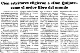 Cien escritores eligieron a "Don Quijote" como el mejor libro del mundo. Cien escritores eligieron a "Don Quijote" como el mejor libro del mundo.