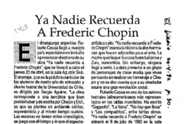 Ya nadie recuerda a Frederic Chopin. Ya nadie recuerda a Frederic Chopin.
