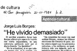 "He vivido demasiado". "He vivido demasiado".