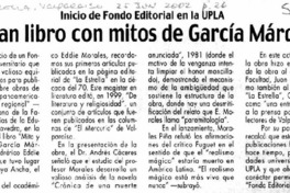 Lanzan libro con mitos de García Márquez. Lanzan libro con mitos de García Márquez.
