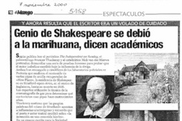 Genio de Shakespeare se debió a la marihuana, dicen académicos. Genio de Shakespeare se debió a la marihuana, dicen académicos.