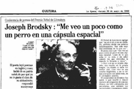 Joseph Brodsky: "Me veo un poco como un perro en una cápsula espacial"