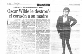 Oscar Wilde le destrozó el corazón a su madre. Oscar Wilde le destrozó el corazón a su madre.