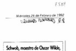 Schwob, maestro de Oscar Wilde, Valery, Mallarmé y Borges Schwob, maestro de Oscar Wilde, Valery, Mallarmé y Borges