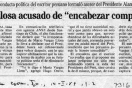 Vargas Llosa acusado de "encabezar complot". Vargas Llosa acusado de "encabezar complot".