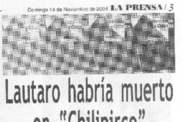 Lautaro habría muerto en "Chilipirco" Lautaro habría muerto en "Chilipirco"