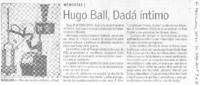 Hugo Ball, Dadá íntimo