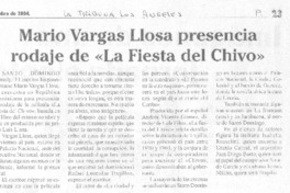 Mario Vargas Llosa presencia rodaje de "La fiesta del Chivo" Mario Vargas Llosa presencia rodaje de "La fiesta del Chivo"