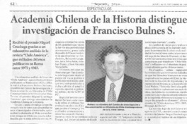 Academia Chilena de la Historia distingue a investigación de Francisco Bulnes S. Academia Chilena de la Historia distingue a investigación de Francisco Bulnes S.