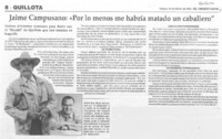 Jaime Campusano: "Por lo menos ma habría matado un caballero"
