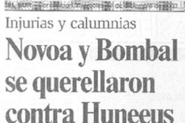Novoa y Bombal se querellaron contra Huneeus Novoa y Bombal se querellaron contra Huneeus