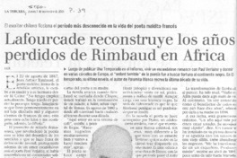 Lafourcade reconstruye los años perdidos de Rimbaud en África Lafourcade reconstruye los años perdidos de Rimbaud en África
