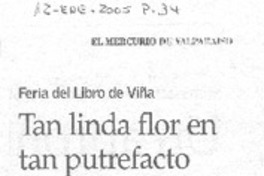 Feria del Libro de Viña : tan linda flor en tan putrefacto vertedero Feria del Libro de Viña : tan linda flor en tan putrefacto vertedero