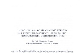 Pablo Neruda : lo lírico como reflejo del individuo sufriente en búsqueda constante del misterio creador Pablo Neruda : lo lírico como reflejo del individuo sufriente en búsqueda constante del misterio creador
