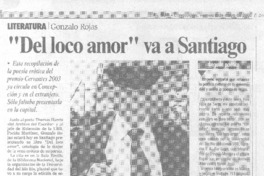 Literatura Gonzalo Rojas : "Del loco amor" va a Santiago Literatura Gonzalo Rojas : "Del loco amor" va a Santiago