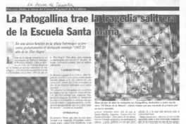 La Patogallina trae la tragedia salitrera de la Escuela Santa María La Patogallina trae la tragedia salitrera de la Escuela Santa María