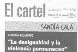 "La Desigualdad y la violencia permanecen". "La Desigualdad y la violencia permanecen".