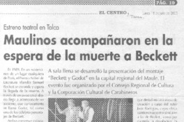 Maulinos acompañaron en la espera de la muerte a Beckett. Maulinos acompañaron en la espera de la muerte a Beckett.