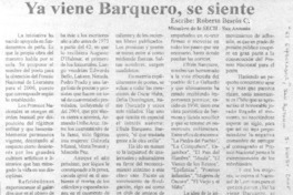 Ya viene Barquero, se siente. Ya viene Barquero, se siente.