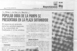 Popular obra de la pampa se presentará en la Plaza Sotomayor. Popular obra de la pampa se presentará en la Plaza Sotomayor.