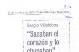 "Sacaban el corazón y lo chupaban" "Sacaban el corazón y lo chupaban"