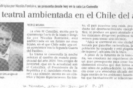 Estrenan obra teatral ambientada en el Chile del año 2024 Estrenan obra teatral ambientada en el Chile del año 2024