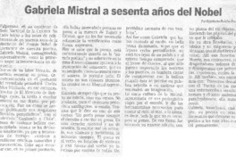 Gabriela Mistral a sesenta años del Nobel Gabriela Mistral a sesenta años del Nobel