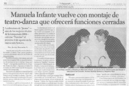 Manuela Infante vuelve con montaje de teatro-danza que ofrecerá funciones cerradas. Manuela Infante vuelve con montaje de teatro-danza que ofrecerá funciones cerradas.