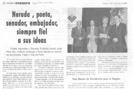 Neruda, poeta, senador, embajador, siempre fiel a sus ideas.