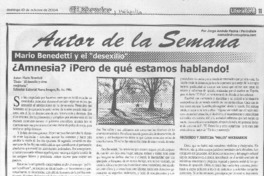 Mario Benedetti y el "desexilio" ¿Amnesia? Pero de qué estamos hablando! Mario Benedetti y el "desexilio" ¿Amnesia? Pero de qué estamos hablando!