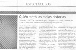 Quién mató las malas historias. Quién mató las malas historias.