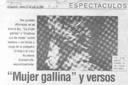 "Mujer gallina" y versos de Neruda suben a escena. "Mujer gallina" y versos de Neruda suben a escena.