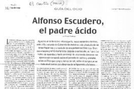 Alfonso Escudero, el padre ácido Alfonso Escudero, el padre ácido