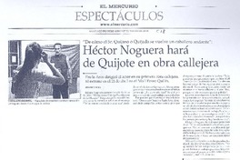 Héctor Noguera hará de Quijote en obra callejera Héctor Noguera hará de Quijote en obra callejera