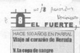 Hace 100 años en Parral. Viaje al corazón de Neruda V. La copa de sangre