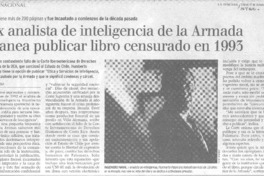 Ex analista de inteligencia de la Armada planea publicar libro censurado en 1993 Ex analista de inteligencia de la Armada planea publicar libro censurado en 1993