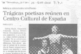 Trágicas poetisas reúnen en Centro Cultural de España Trágicas poetisas reúnen en Centro Cultural de España